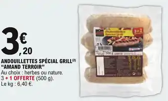 E.Leclerc "AMAND TERROIR" andouillettes spécial grill offre