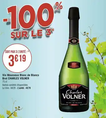 Géant Casino Charles volner vin mousseux blanc de blancs brut offre