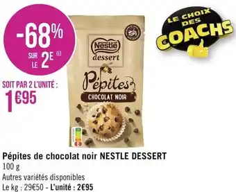 Géant Casino Nestle dessert pépites de chocolat noir offre
