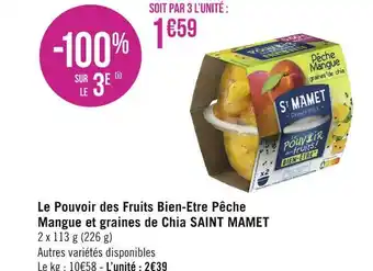 Géant Casino Saint mamet le pouvoir des fruits bien-etre pêche mangue et graines de chia offre