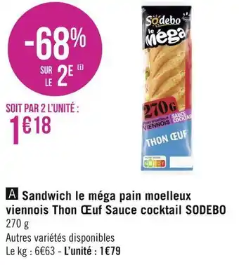 Géant Casino Sodebo sandwich le méga pain moelleux viennois thon œuf sauce cocktail offre