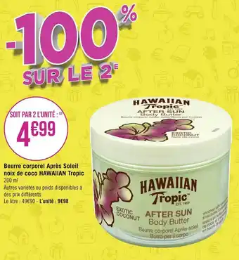 Géant Casino Hawaiian tropic beurre corporel après soleil noix de coco offre