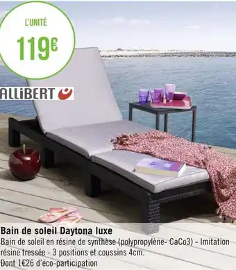 Géant Casino Allibert bain de soleil daytona luxe offre
