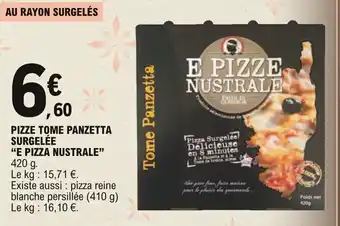 E.Leclerc "E PIZZA NUSTRALE" pizze tome panzetta surgelèe offre