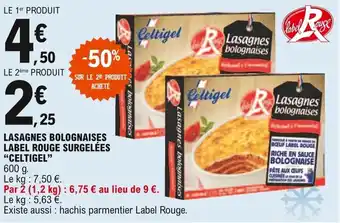 E.Leclerc "CELTIGEL" lasagnes bolognaises label rouge surgelées offre