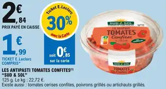 E.Leclerc "SUD & SOL" les antipasti tomates confites offre