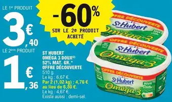 E.Leclerc ST HUBERT oméga 3 doux 52% mat. gr. offre découverte offre