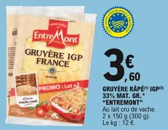 E.Leclerc "ENTREMONT" gruyère râpé IGP 33% mat. gr. offre