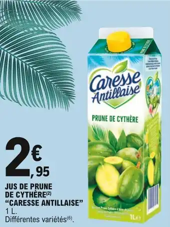 E.Leclerc "CARESSE ANTILLAISE" jus de prune de cythère offre