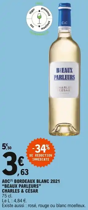 E.Leclerc "BEAUX PARLEURS" CHARLES & CÉSAR aoc bordeaux blanc 2021 offre