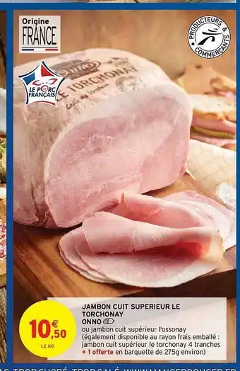 Intermarché Hyper Jambon Cuit Superieur Le Torchonay Onno offre