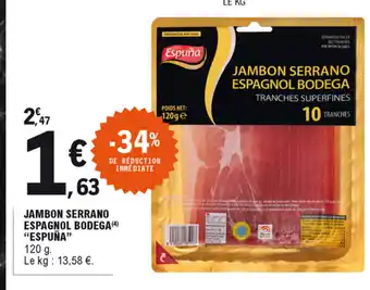 E.Leclerc Jambon serrano espagnol Bodega offre