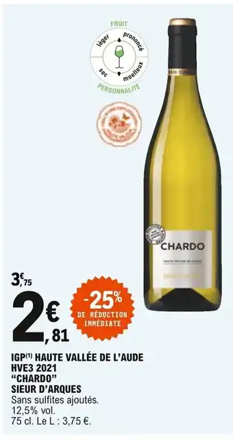 E.Leclerc "Chardo" IGP Haute Vallée de l'Aude HVE3 2021 Sieur d'Arques offre