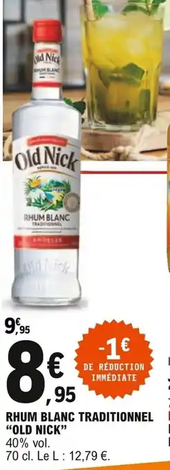 E.Leclerc "Old Nick" Rhum Blanc Traditionnel offre