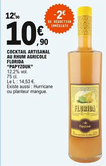 E.Leclerc Cocktail Artisanal Au Rhum Agricole Florida Papyzouk offre