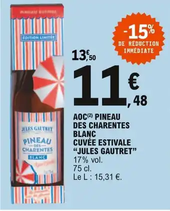 E.Leclerc AOC Pineau Des Charentais Blanc Cuvée Estivale Jules Gautret offre