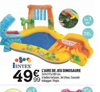 Centrakor Intex l'Aire de Jeu Dinosaure offre