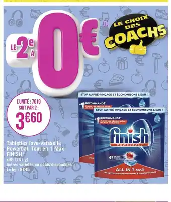 Géant Casino Finish Tablettes Lave-Vaisselle Powerball Tout En 1 Max offre