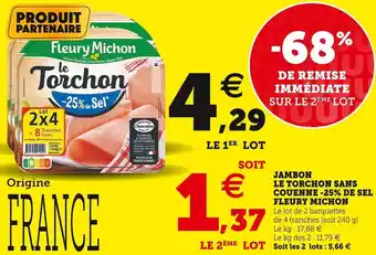 Super U Fleury michon jambon le torchon sans couenne -25% de sel offre