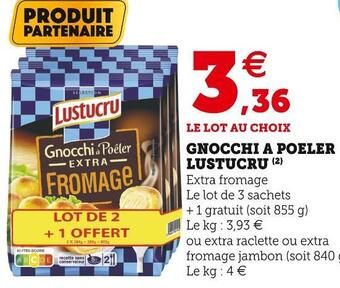 Super U Lustucru gnocchi a poeler offre