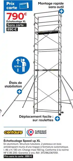 Centaure échafaudage speed up xl
