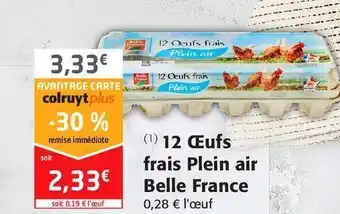 Colruyt 12 oeufs frais plein air belle france offre