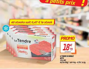 Netto Le Tendre X4 Surgelé Netto offre