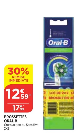 Bi1 Brossettes oral b offre