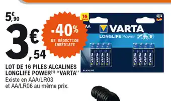 E.Leclerc Lot de 16 piles alcalines longlife power "varta" offre