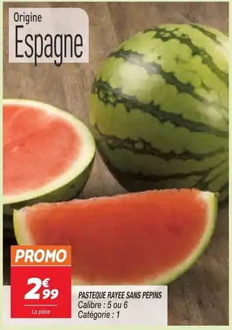Netto Pasteque rayee sans pepins offre