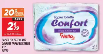 Netto Papier toilette blanc confort triple épaisseur X12 metto offre