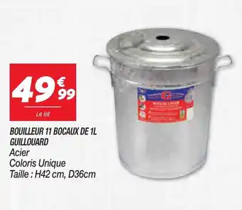 Netto Bouilleur 11 bocaux de 1L guillouard offre