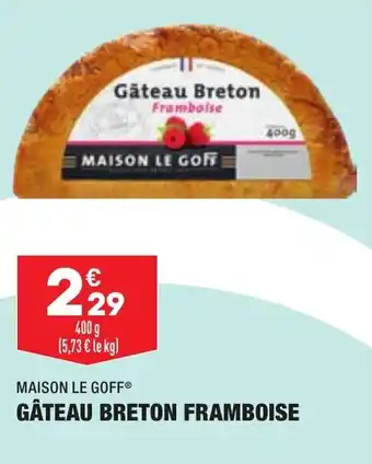 ALDI MAISON LE GOFF gâteau breton framboise offre