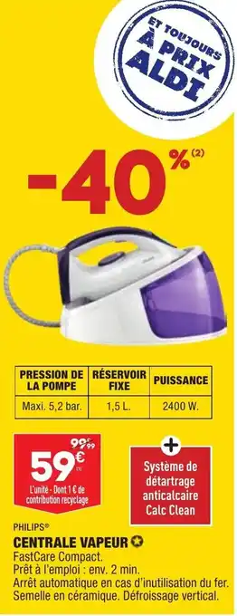 ALDI PHILIPS centrale vapeur offre
