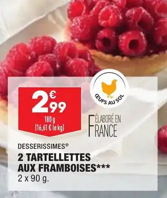 ALDI DESSERISSIMES 2 tartellettes aux framboises offre