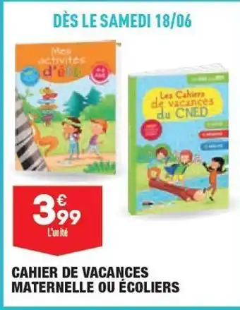 Cahier de vacances maternelle ou ecoliers