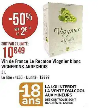 Casino Supermarchés Vin De France Le Recatou Viognier Blanc Vignerons Ardechois offre