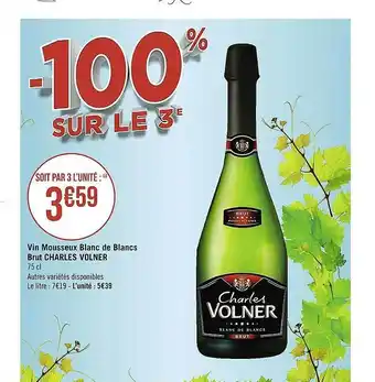 Casino Supermarchés Vin Mousseux Blanc De Blancs Brut Charles Volner offre