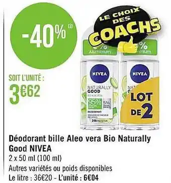 Casino Supermarchés Déodorant Bille Aloé Véra Bio Naturally Good Nivea offre