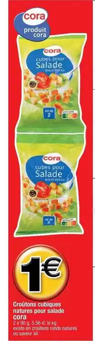 Cora x Carrefour Croûtons Cubiques Natures Pour Salade Cora offre