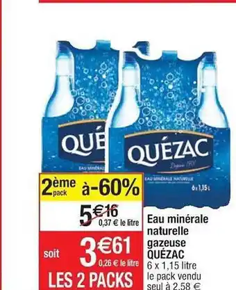 Cora x Carrefour Eau Minérale Naturelle Gazeuse Quézac offre