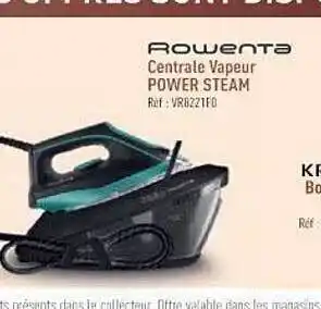 Cora x Carrefour Rowenta Centrale Vapeur Power Steam offre