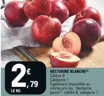 E.Leclerc Nectarine Blanche offre