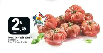 E.Leclerc Tomate Côtelée Noire offre