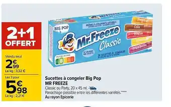 Carrefour Sucettes à Congeler Big Pop Mr Freeze 2+1 Offert offre