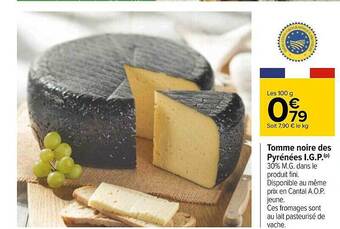 Carrefour Tomme Noire Des Pyrénées I.g.p. offre