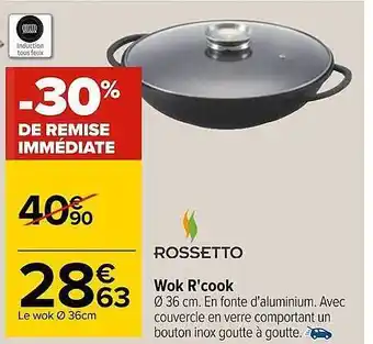 Carrefour Rossetto Wok R'cook -30% De Remise Immédiate offre
