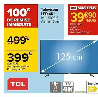 Carrefour Téléviseur Led 4k Tcl offre