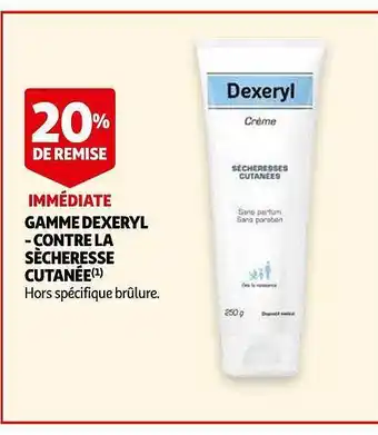 Auchan Gamme Dexeryl -contre La Sècheresse Cutanée 20% De Remise Immédiate offre