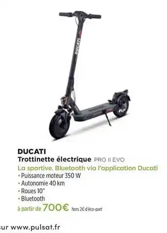 Pulsat Trottinette électrique Ducati Pro II Evo offre